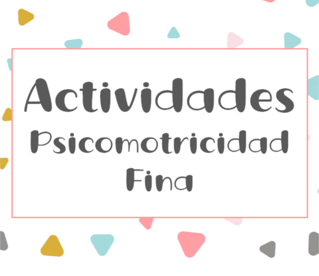 Actividades psicomotricidad fina