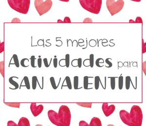 Las cinco mejores actividades para san valentin 2022